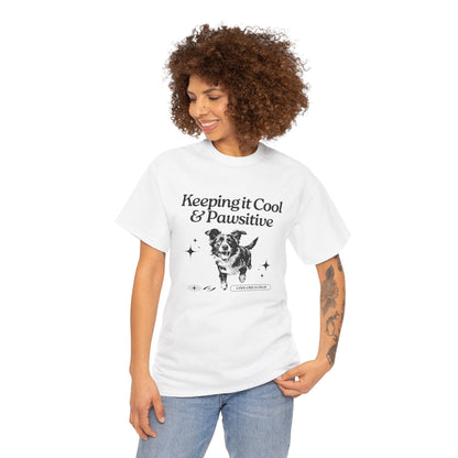 Keeping it Cool & Pawsitive - Unisex Heavy Cotton Tee