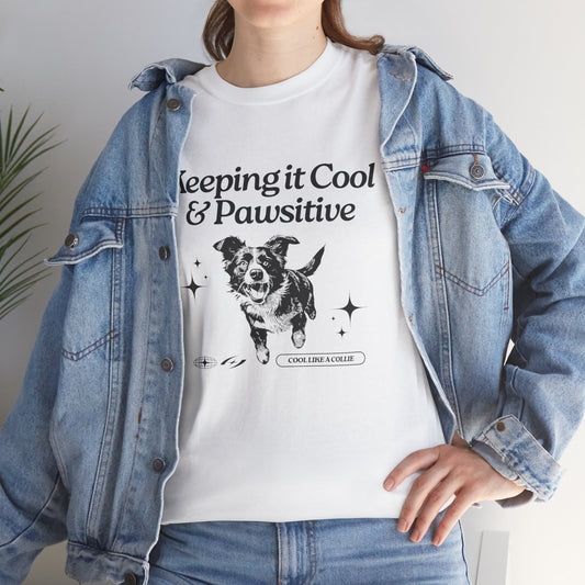 Keeping it Cool & Pawsitive - Unisex Heavy Cotton Tee