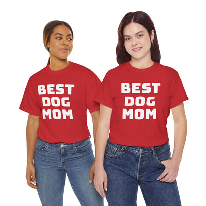 Best Dog Mom - Unisex Heavy Cotton T Shirt for Dog Lovers