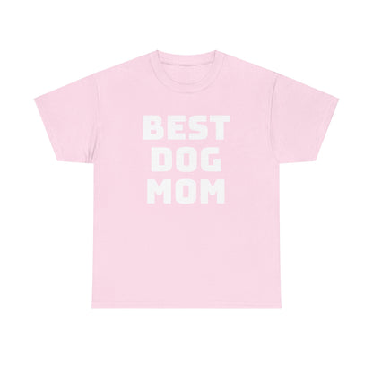 Best Dog Mom - Unisex Heavy Cotton T Shirt for Dog Lovers