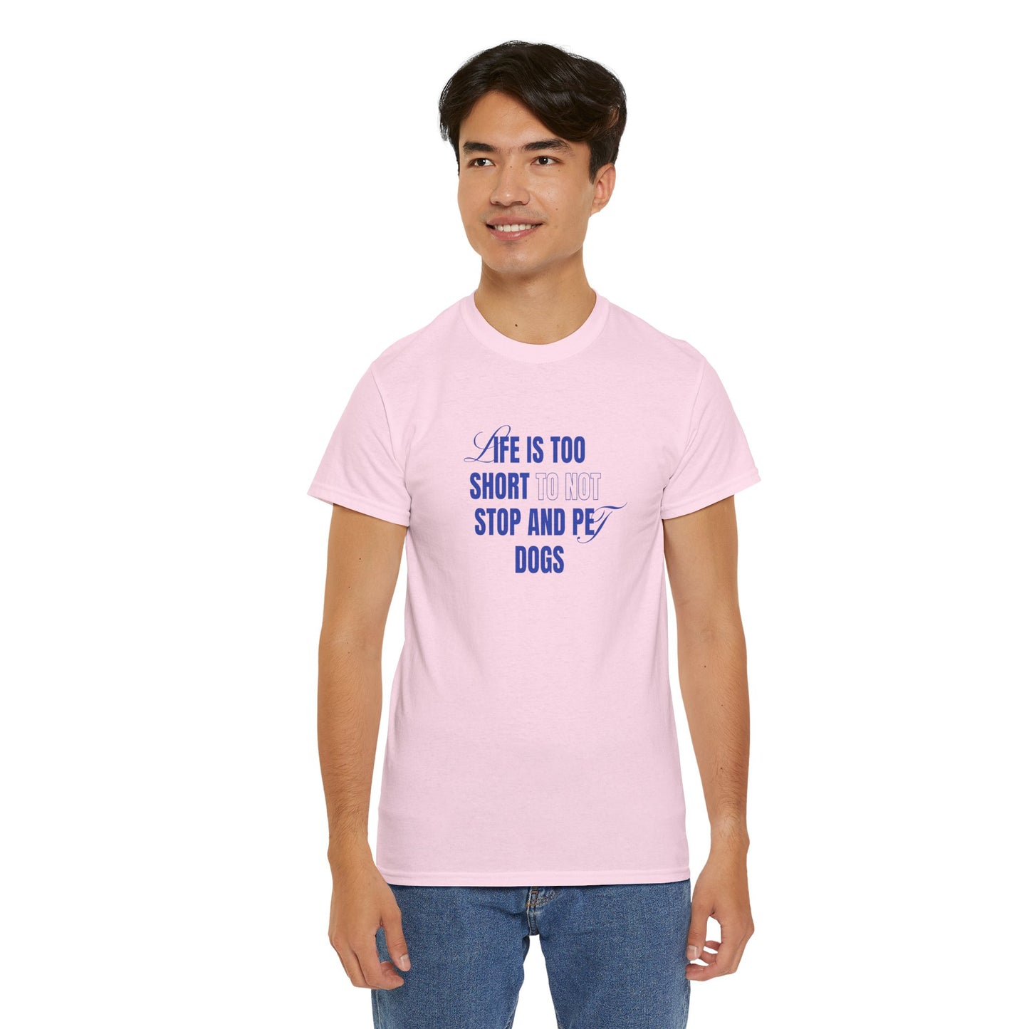 Life is too short to not stop and pet dogs - Unisex Heavy Cotton Tee