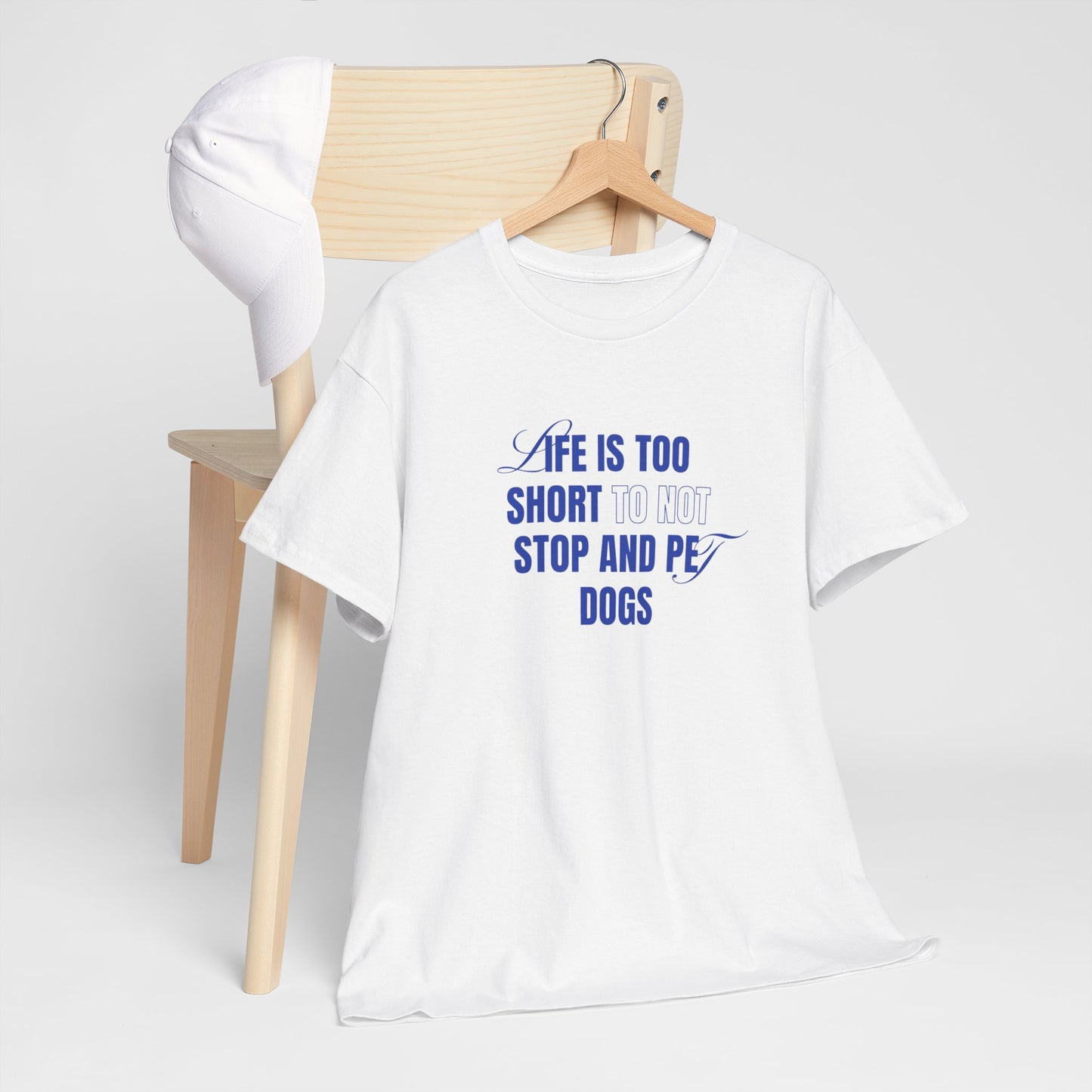 Life is too short to not stop and pet dogs - Unisex Heavy Cotton Tee