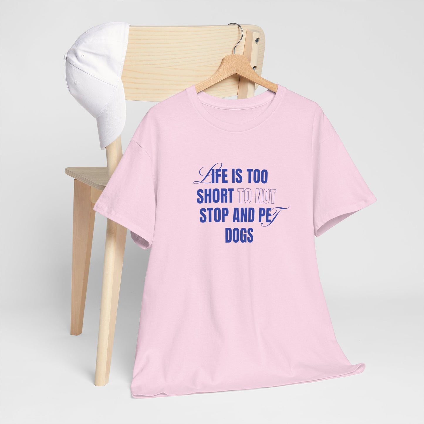 Life is too short to not stop and pet dogs - Unisex Heavy Cotton Tee