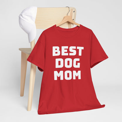 Best Dog Mom - Unisex Heavy Cotton T Shirt for Dog Lovers