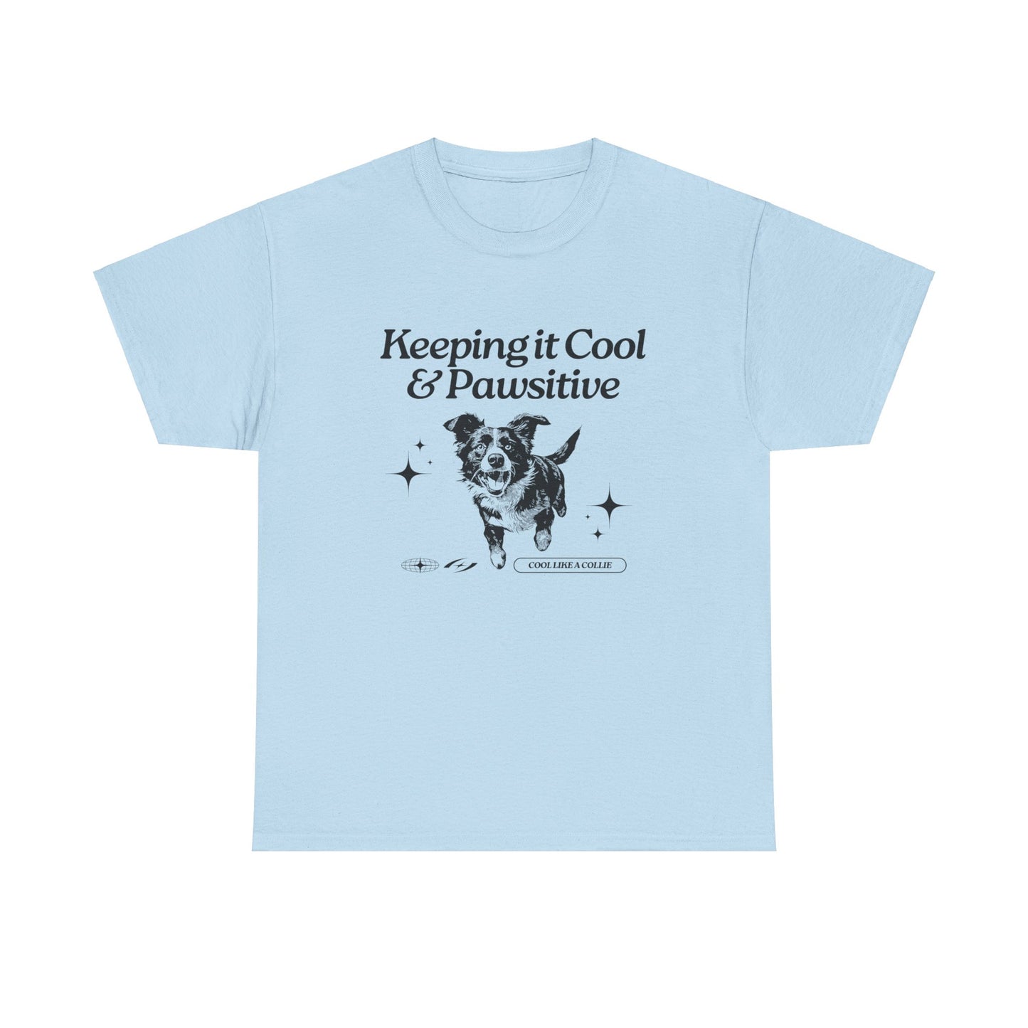 Keeping it Cool & Pawsitive - Unisex Heavy Cotton Tee