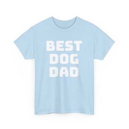 Best Dog Dad - Unisex Heavy Cotton T Shirt for Dog Lovers