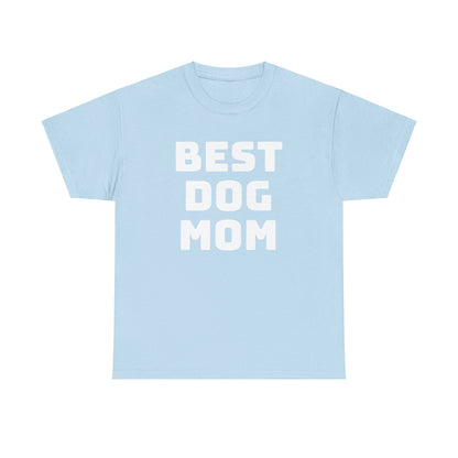 Best Dog Mom - Unisex Heavy Cotton T Shirt for Dog Lovers