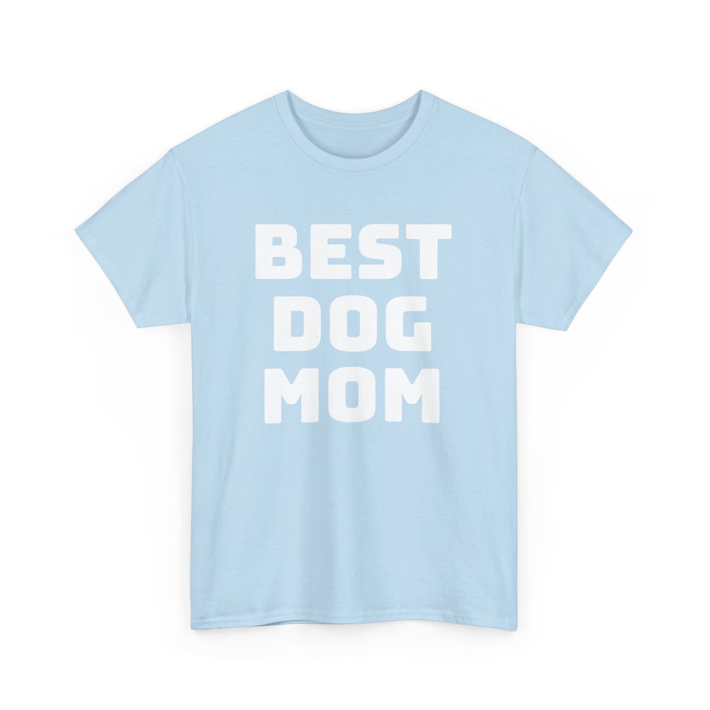 Best Dog Mom - Unisex Heavy Cotton T Shirt for Dog Lovers