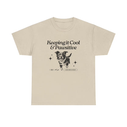 Keeping it Cool & Pawsitive - Unisex Heavy Cotton Tee