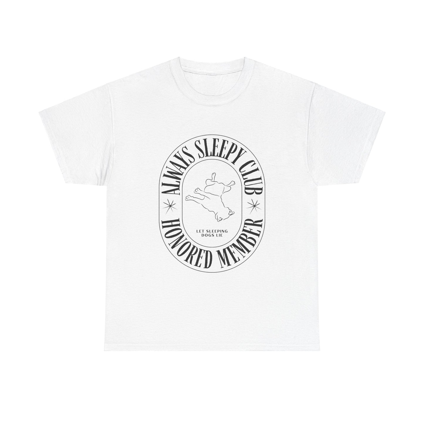 Always Sleep Club - Unisex Heavy Cotton Tee