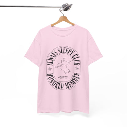 Always Sleep Club - Unisex Heavy Cotton Tee