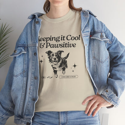 Keeping it Cool & Pawsitive - Unisex Heavy Cotton Tee