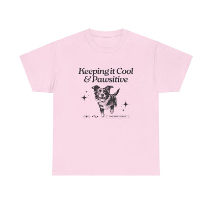 Keeping it Cool & Pawsitive - Unisex Heavy Cotton Tee