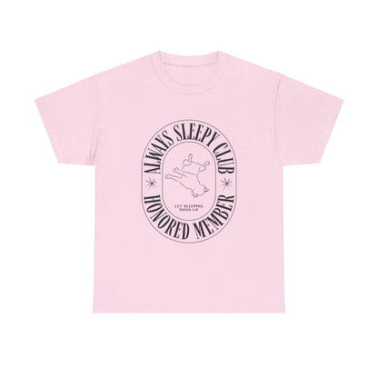 Always Sleep Club - Unisex Heavy Cotton Tee