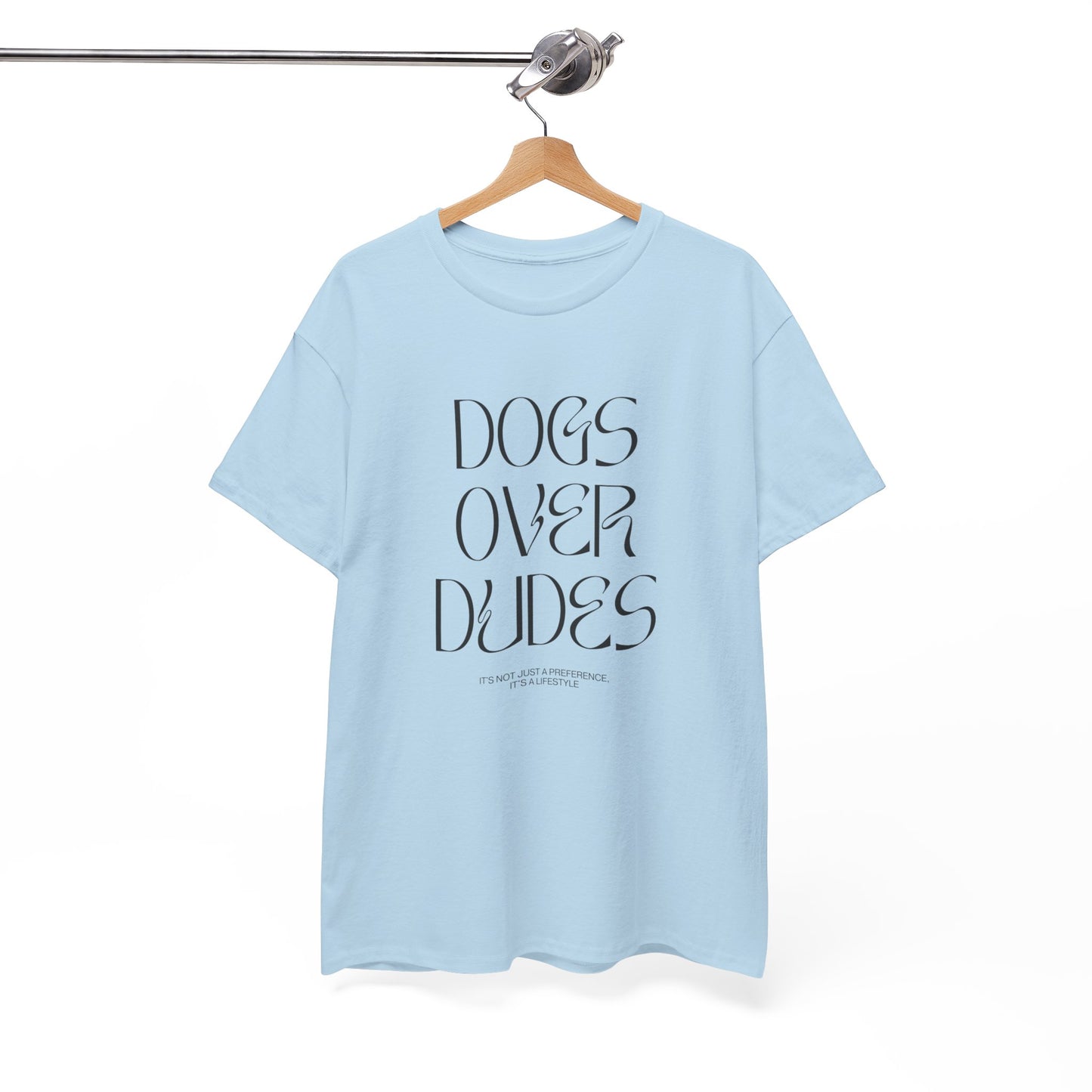 Dogs Over Dudes - Unisex Heavy Cotton Tee