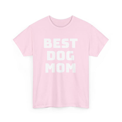 Best Dog Mom - Unisex Heavy Cotton T Shirt for Dog Lovers