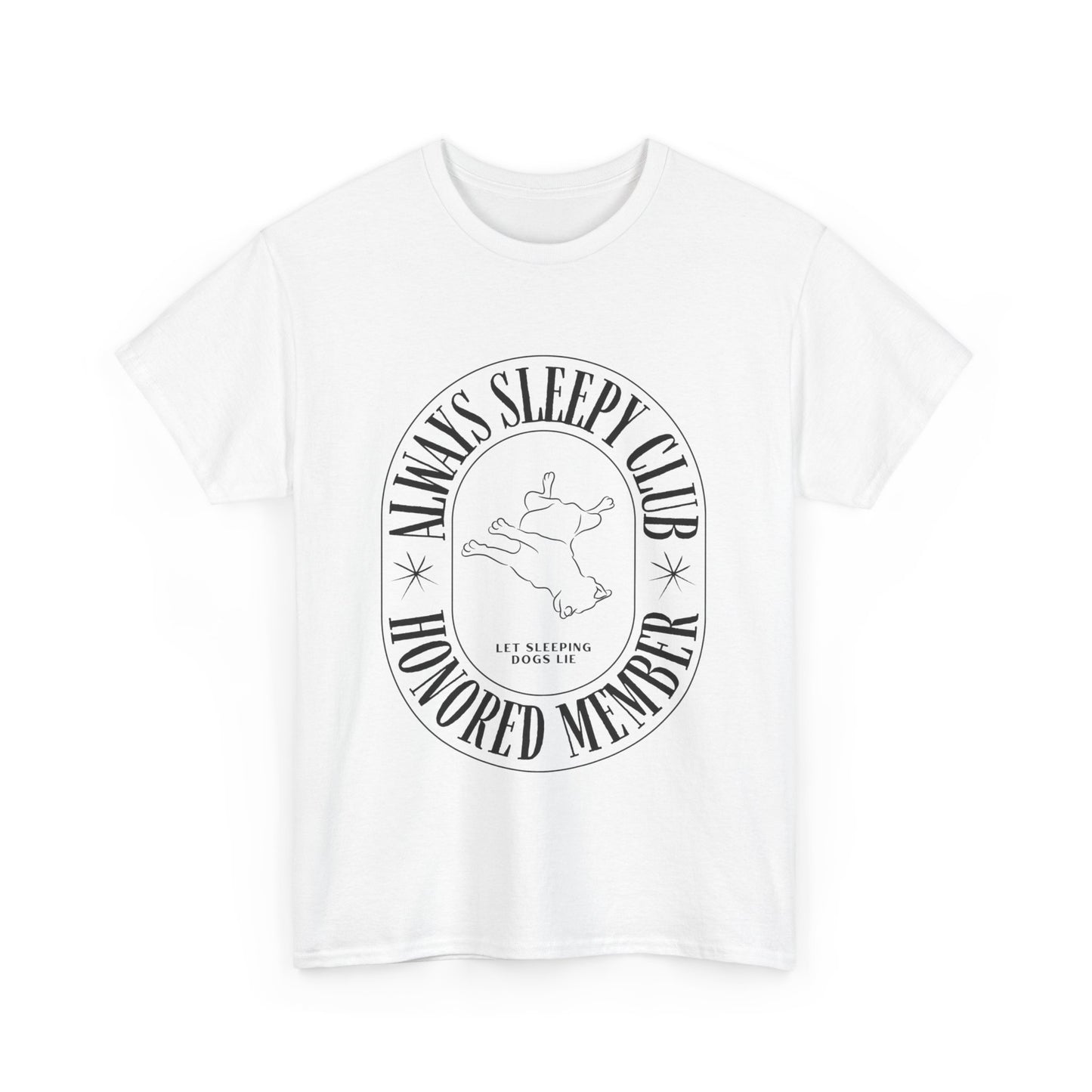 Always Sleep Club - Unisex Heavy Cotton Tee