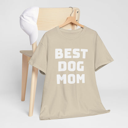 Best Dog Mom - Unisex Heavy Cotton T Shirt for Dog Lovers